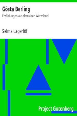 [Gutenberg 28751] • Gösta Berling: Erzählungen aus dem alten Wermland